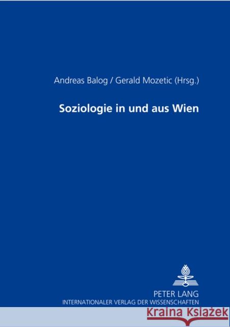 Soziologie in Und Aus Wien Balog, Andreas 9783631514795 Lang, Peter, Gmbh, Internationaler Verlag Der