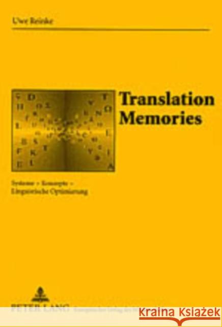 Translation Memories: Systeme - Konzepte - Linguistische Optimierung Haller, Johann 9783631514900