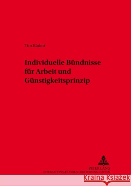 Individuelle Buendnisse Fuer Arbeit Und Guenstigkeitsprinzip Junker, Abbo 9783631515082 Lang, Peter, Gmbh, Internationaler Verlag Der