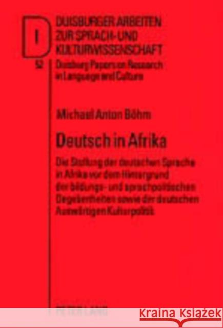 Deutsch in Afrika: Die Stellung Der Deutschen Sprache in Afrika VOR Dem Hintergrund Der Bildungs- Und Sprachpolitischen Gegebenheiten Sow Ammon, Ulrich 9783631515662