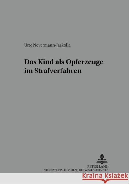 Das Kind ALS Opferzeuge Im Strafverfahren Prof Dr Klaus Laubenthal Ri 9783631516034