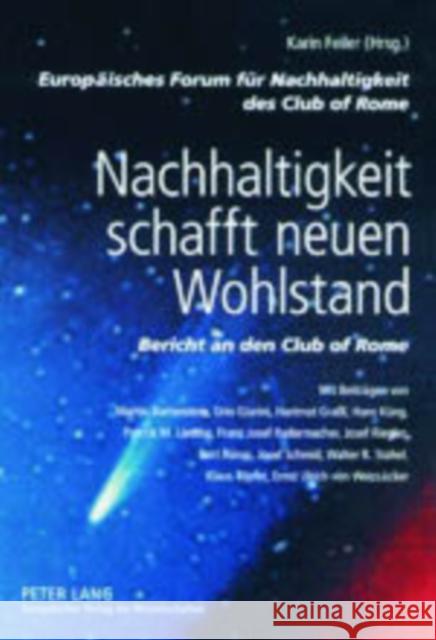 Nachhaltigkeit Schafft Neuen Wohlstand: Bericht an Den Club of Rome Feiler, Karin 9783631516331 Peter Lang Gmbh, Internationaler Verlag Der W