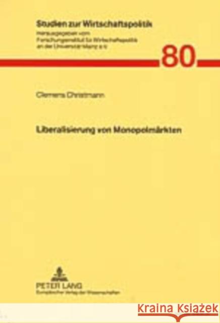 Liberalisierung Von Monopolmaerkten Forschungsinstitut Für 9783631518137 Lang, Peter, Gmbh, Internationaler Verlag Der