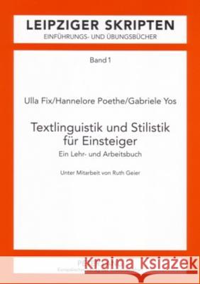 Textlinguistik Und Stilistik Fuer Einsteiger: Ein Lehr- Und Arbeitsbuch Fix, Ulla 9783631518298 Peter Lang Internationaler Verlag der Wissens