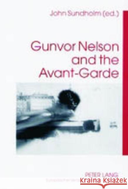 Gunvor Nelson and the Avant-Garde John Sundholm   9783631518380 Peter Lang AG