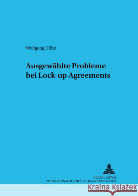 Ausgewaehlte Probleme Bei Lock-Up Agreements Michalski, Lutz 9783631518434 Lang, Peter, Gmbh, Internationaler Verlag Der