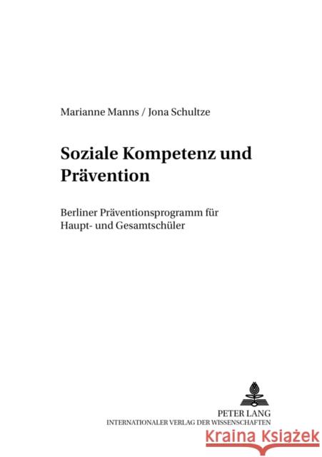 Soziale Kompetenz Und Praevention: Berliner Praeventionsprogramm Fuer Haupt- Und Gesamtschueler Petermann, Franz 9783631518854