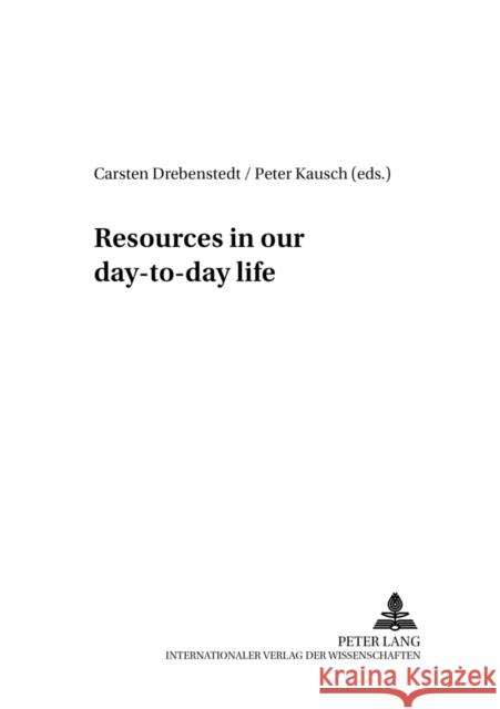 Resources in Our Day-To-Day Life Drebenstedt, Carsten 9783631519257