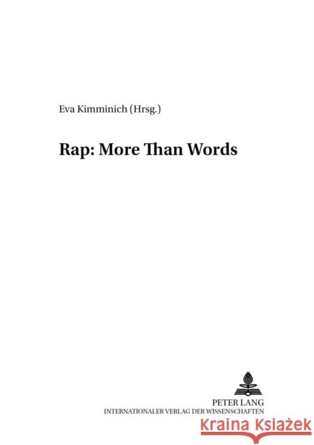 Rap: More Than Words Herausgegeben Ev Eva Kimminich Eva Kimminich 9783631519615 Peter Lang Gmbh, Internationaler Verlag Der W