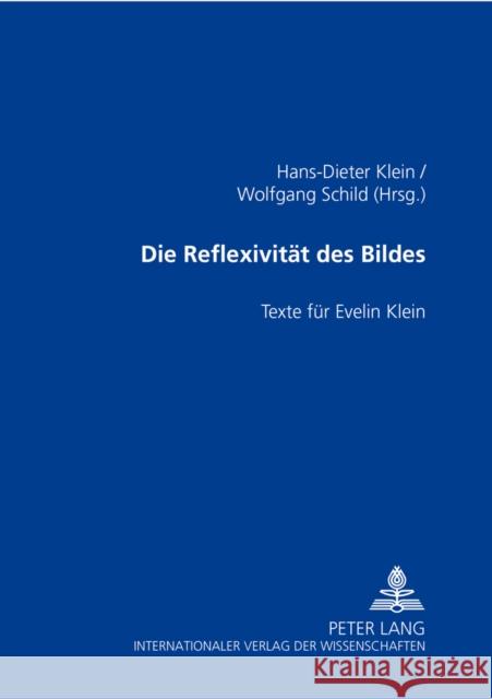 Die Reflexivitaet Des Bildes: Texte Fuer Evelin Klein Klein, Hans-Dieter 9783631519769