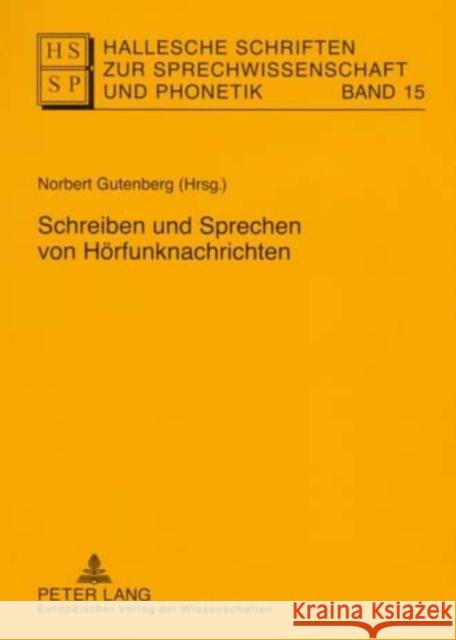 Schreiben Und Sprechen Von Hoerfunknachrichten: Zwischenergebnisse Sprechwissenschaftlicher Forschung Krech, Eva-Maria 9783631520093 Lang, Peter, Gmbh, Internationaler Verlag Der