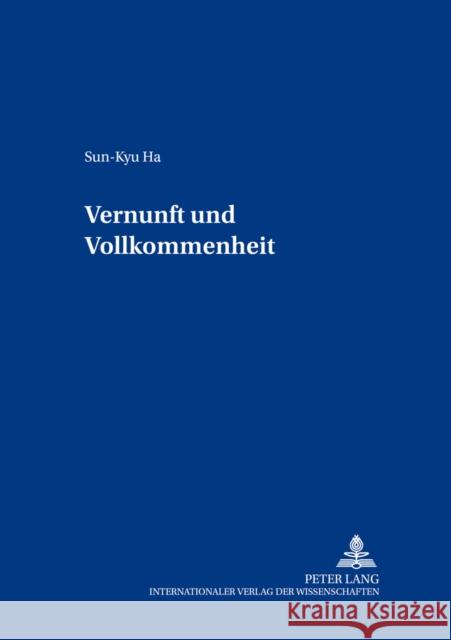 Vernunft Und Vollkommenheit: Eine Studie Zu Den Motiven Der Kritik Der Urteilskraft Gimpl, Georg 9783631521175