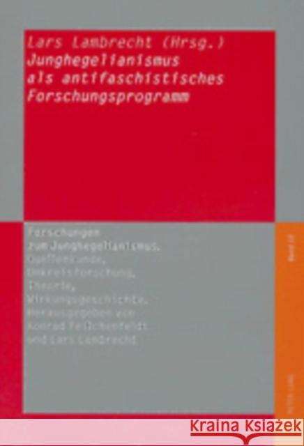 Junghegelianismus ALS Antifaschistisches Forschungsprogramm Lambrecht, Lars 9783631521212 Peter Lang Gmbh, Internationaler Verlag Der W