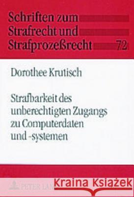 Strafbarkeit Des Unberechtigten Zugangs Zu Computerdaten Und -Systemen Maiwald, Manfred 9783631521854