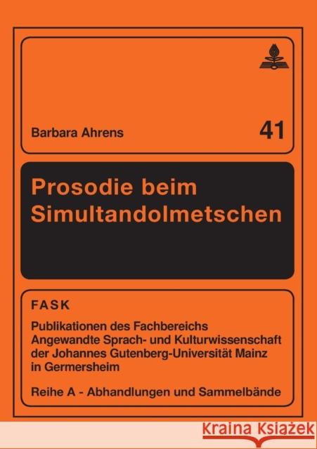 Prosodie beim Simultandolmetschen Huber, Dieter 9783631522202 Peter Lang Gmbh, Internationaler Verlag Der W