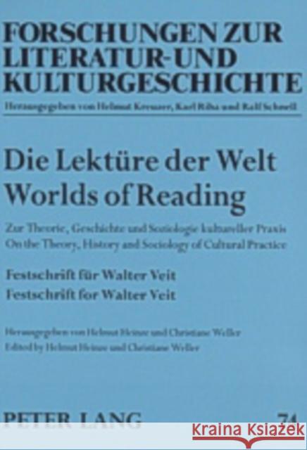 Die Lektuere Der Welt- Worlds of Reading: Zur Theorie, Geschichte Und Soziologie Kultureller Praxis- On the Theory, History and Sociology of Cultural Rosenstein, Doris 9783631522257