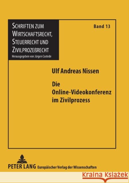 Die Online-Videokonferenz im Zivilprozess Costede, Jürgen 9783631522479 Peter Lang Gmbh, Internationaler Verlag Der W