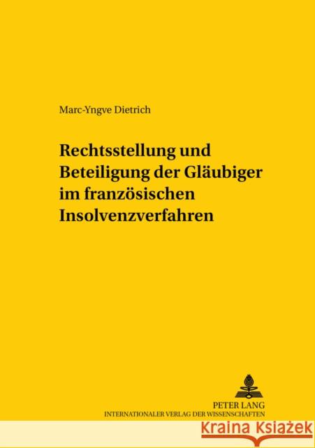 Rechtsstellung Und Beteiligung Der Glaeubiger Im Franzoesischen Insolvenzverfahren Mansel, Heinz-Peter 9783631523407 Lang, Peter, Gmbh, Internationaler Verlag Der
