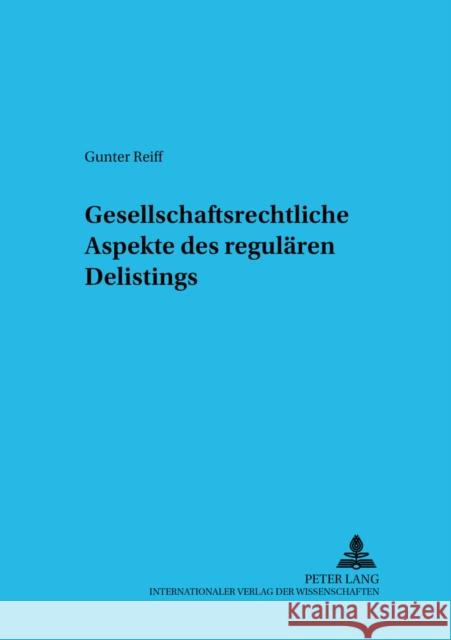 Gesellschaftsrechtliche Aspekte Des Regulaeren Delistings Michalski, Lutz 9783631524121 Lang, Peter, Gmbh, Internationaler Verlag Der