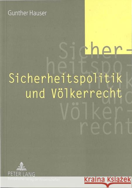 Sicherheitspolitik Und Voelkerrecht Hauser, Gunther 9783631524800 Lang, Peter, Gmbh, Internationaler Verlag Der