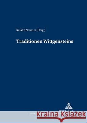 Traditionen Wittgensteins Katalin Neumer 9783631525852