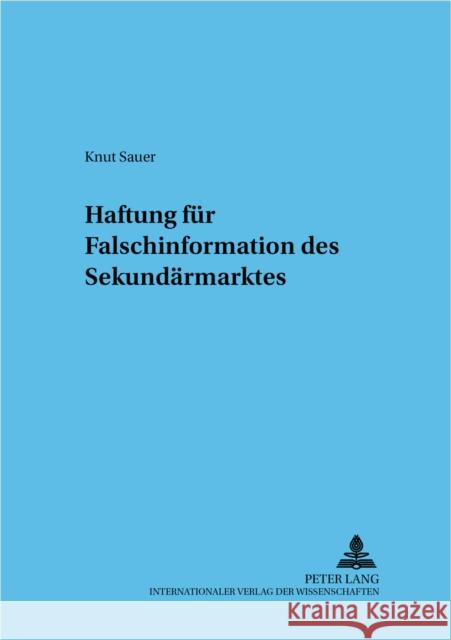 Haftung Fuer Falschinformation Des Sekundaermarktes Baums, Theodor 9783631526002 Lang, Peter, Gmbh, Internationaler Verlag Der