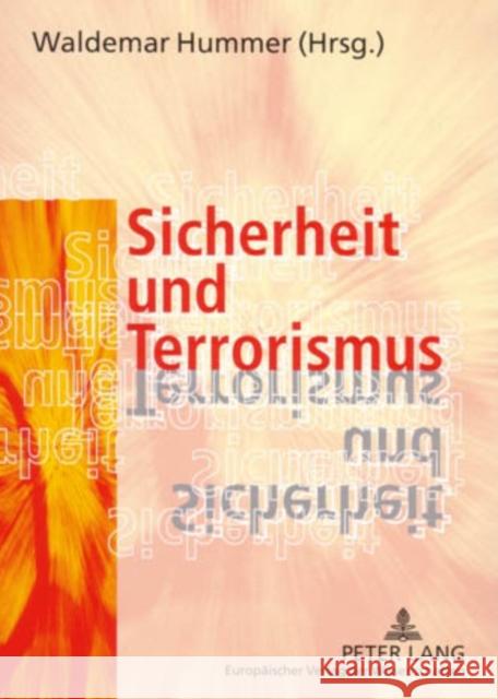 Sicherheit Und Terrorismus: Rechtsfragen Aus Universeller Und Regionaler Europaeischer Sicht Hummer, Waldemar 9783631526262