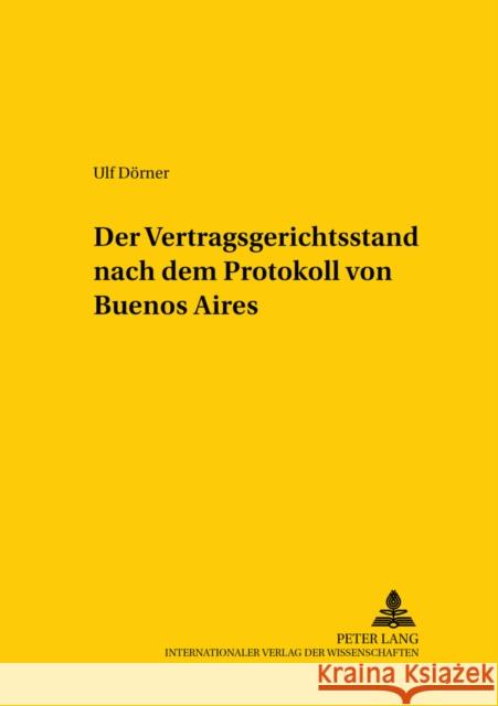 Der Vertragsgerichtsstand Nach Dem Protokoll Von Buenos Aires Mansel, Heinz-Peter 9783631526422