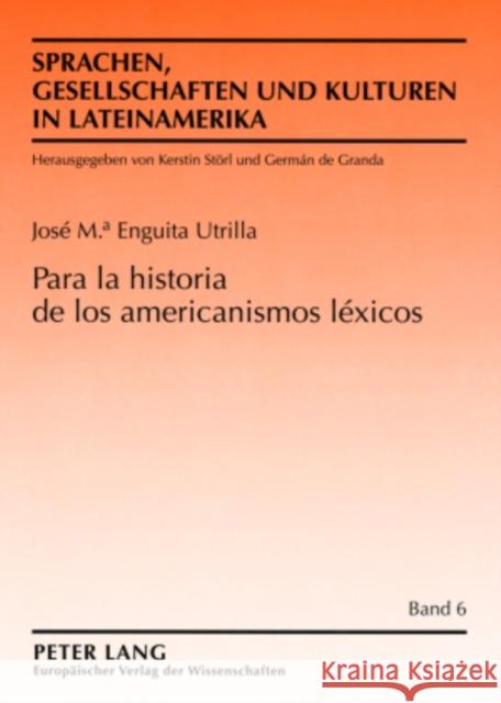 Para La Historia de Los Americanismos Léxicos de Granda, Germán 9783631526538 Peter Lang Gmbh, Internationaler Verlag Der W