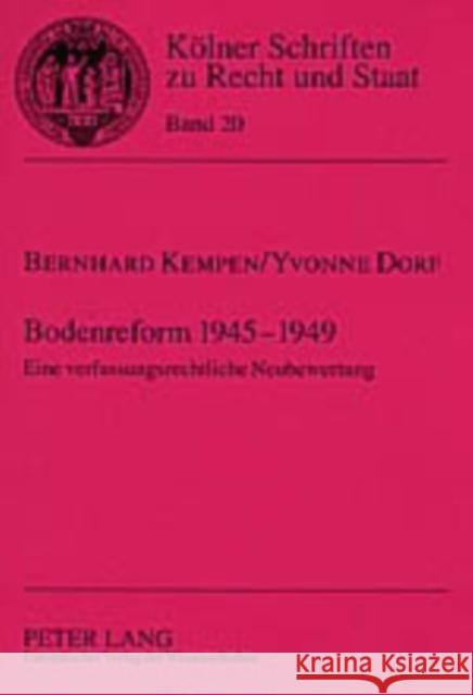 Bodenreform 1945-1949: Eine Verfassungsrechtliche Neubewertung Kempen, Bernhard 9783631526699