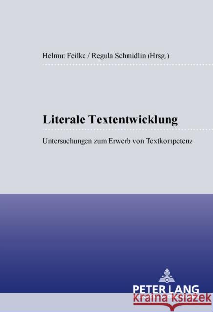 Literale Textentwicklung: Untersuchungen Zum Erwerb Von Textkompetenz Ammon, Ulrich 9783631527368