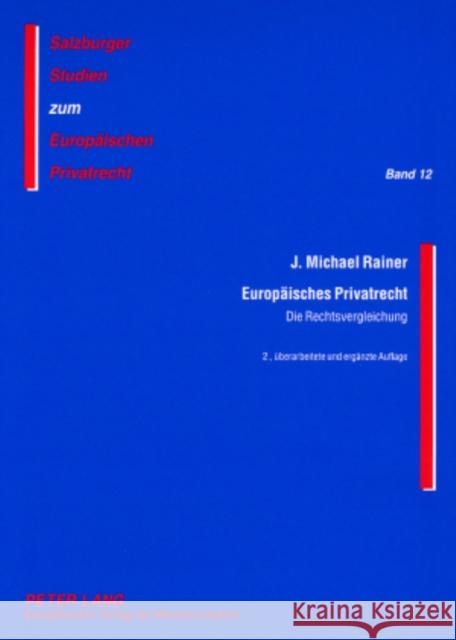 Europaeisches Privatrecht: Die Rechtsvergleichung Rainer, J. Michael 9783631527672