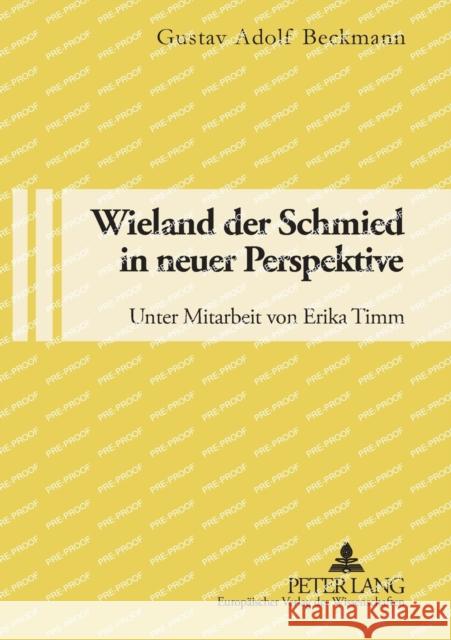 Wieland der Schmied in neuer Perspektive; Romanistische Fakten und germanistische Folgerungen Beckmann, Gustav Adolf 9783631528785