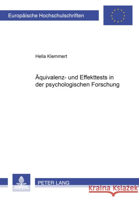 Aequivalenz- Und Effekttests in Der Psychologischen Forschung Klemmert, Hella 9783631529478 Peter Lang Gmbh, Internationaler Verlag Der W