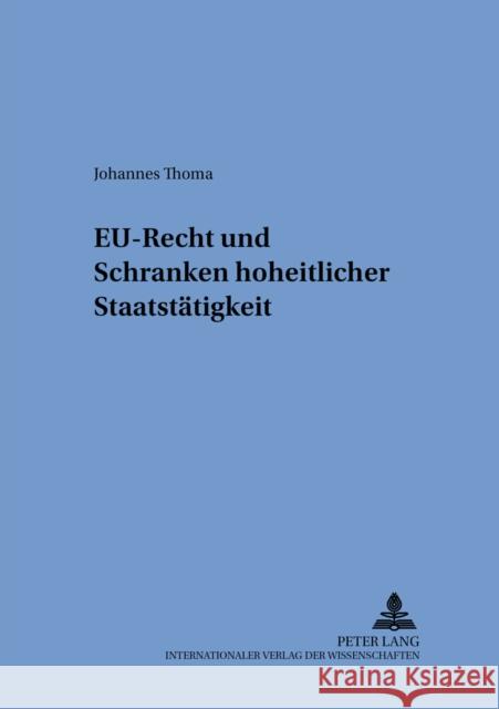 Eu-Recht Und Schranken Hoheitlicher Staatstaetigkeit Gornig, Gilbert 9783631529652