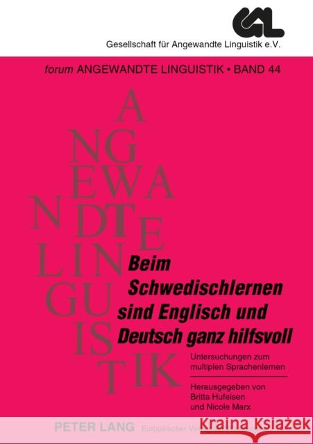 «Beim Schwedischlernen Sind Englisch Und Deutsch Ganz Hilfsvoll»: Untersuchungen Zum Multiplen Sprachenlernen Ammon, Ulrich 9783631530214 Peter Lang Gmbh, Internationaler Verlag Der W