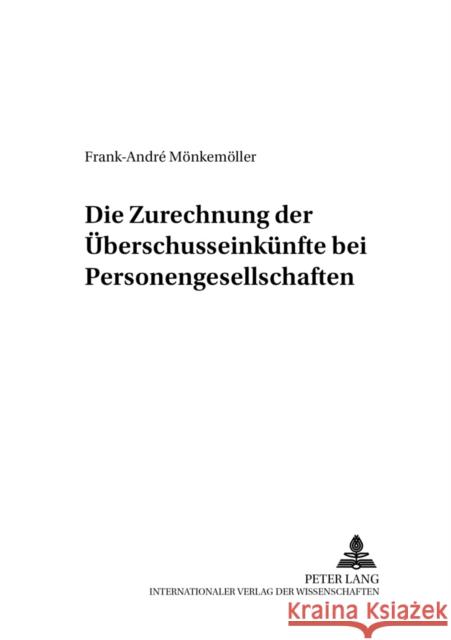 Die Zurechnung Der Ueberschusseinkuenfte Bei Personengesellschaften Seer, Roman 9783631530283 Lang, Peter, Gmbh, Internationaler Verlag Der