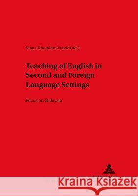 Teaching of English in Second and Foreign Language Settings: Focus on Malaysia Ammon, Ulrich 9783631530801