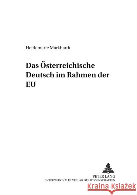 Das Oesterreichische Deutsch Im Rahmen Der Eu Muhr, Rudolf 9783631530849