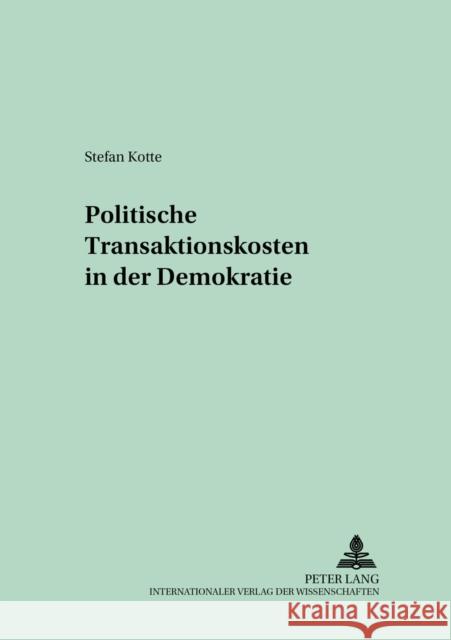 Politische Transaktionskosten in Der Demokratie Folkers, Cay 9783631531419 Lang, Peter, Gmbh, Internationaler Verlag Der