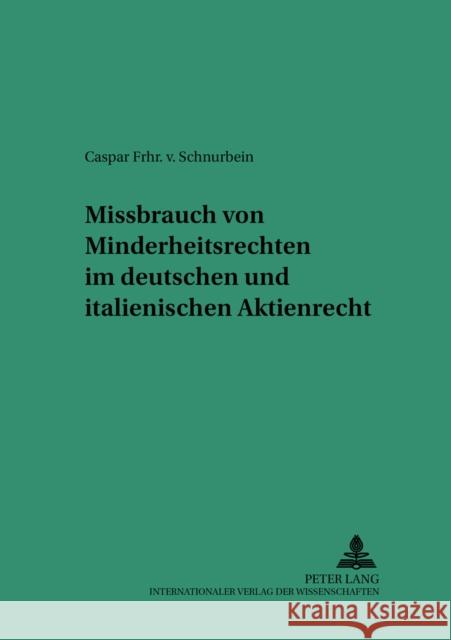 Missbrauch Von Minderheitsrechten Im Deutschen Und Italienischen Aktienrecht Martinek, Michael 9783631531655