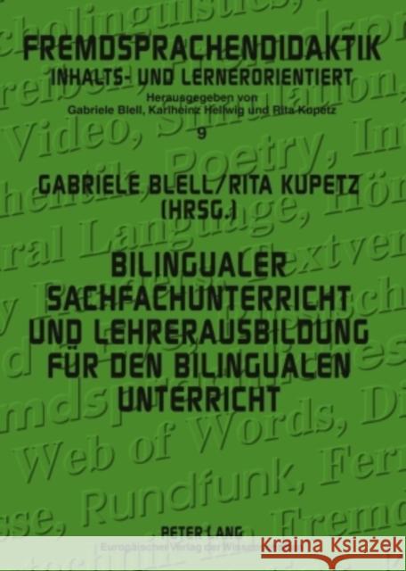 Bilingualer Sachfachunterricht Und Lehrerausbildung Fuer Den Bilingualen Unterricht: Forschung Und Praxisberichte Blell, Gabriele 9783631531822 Peter Lang Gmbh, Internationaler Verlag Der W