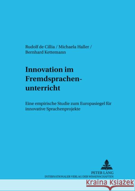 Innovation Im Fremdsprachenunterricht: Eine Empirische Studie Zum Europasiegel Fuer Innovative Sprachenprojekte Stegu, Martin 9783631532133 Peter Lang Gmbh, Internationaler Verlag Der W