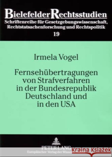 Fernsehuebertragungen Von Strafverfahren in Der Bundesrepublik Deutschland Und in Den USA Backes, Otto 9783631532423