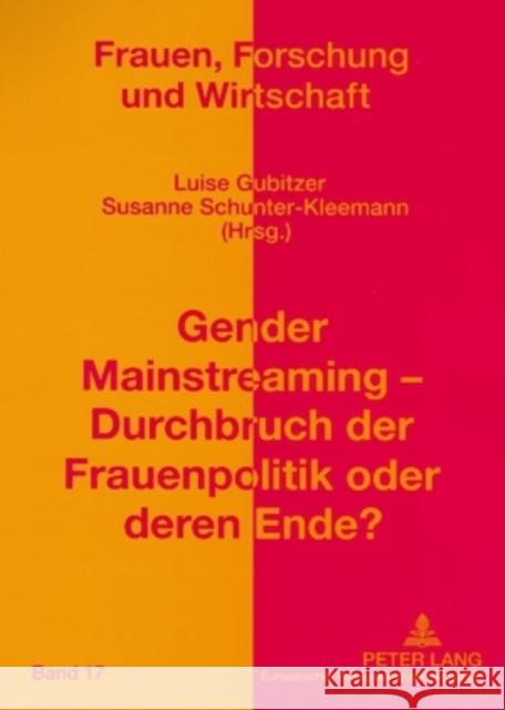 Gender Mainstreaming - Durchbruch Der Frauenpolitik Oder Deren Ende?: Kritische Reflexion Einer Weltweiten Strategie Bendl, Regine 9783631532515