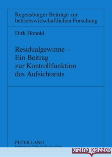 Residualgewinne - Ein Beitrag Zur Kontrollfunktion Des Aufsichtsrats Drukarczyk, Jochen 9783631532560 Lang, Peter, Gmbh, Internationaler Verlag Der