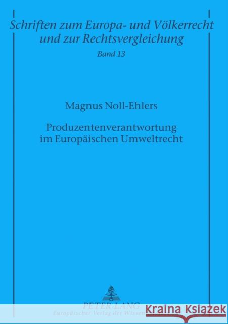 Produzentenverantwortung Im Europaeischen Umweltrecht Zuleeg, Manfred 9783631532720 Peter Lang Gmbh, Internationaler Verlag Der W