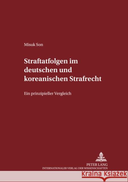 Straftatfolgen Im Deutschen Und Koreanischen Strafrecht: Ein Prinzipieller Vergleich Maiwald, Manfred 9783631532966 Peter Lang Gmbh, Internationaler Verlag Der W