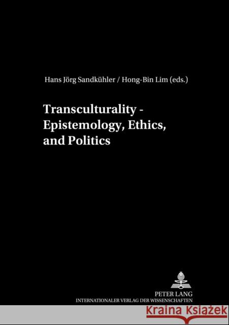 Transculturality - Epistemology, Ethics, and Politics  9783631532973 Peter Lang AG