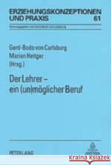 Der Lehrer - Ein (Un)Moeglicher Beruf Von Carlsburg, Gerd-Bodo 9783631533659 Lang, Peter, Gmbh, Internationaler Verlag Der